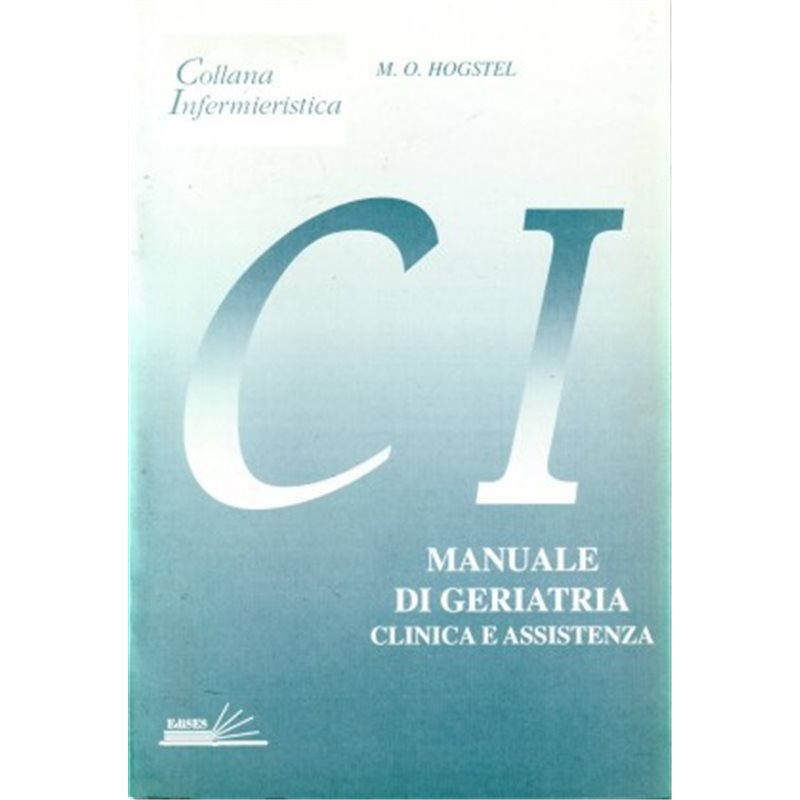 Manuale di Geriatria Clinica e assistenza